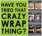 Have You Tried That Crazy Wrap Thing?